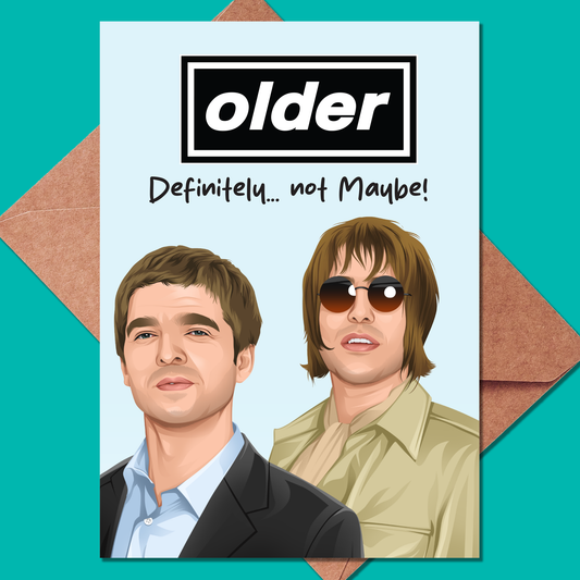 Funny oasis birthday card - noel gallagher - liam gallagher