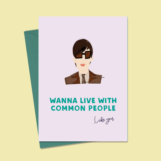 Funny Birthday card Jarvis Cocker, Pulp, Common People, Card For Him, Her, Sister, Mum, Brother, Friend