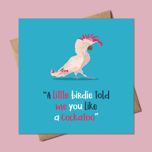 Funny Cockatoo Birthday Day Card, Happy Birthday you Cock, Funny Bird card, Rude Birthday day card, Personalised card