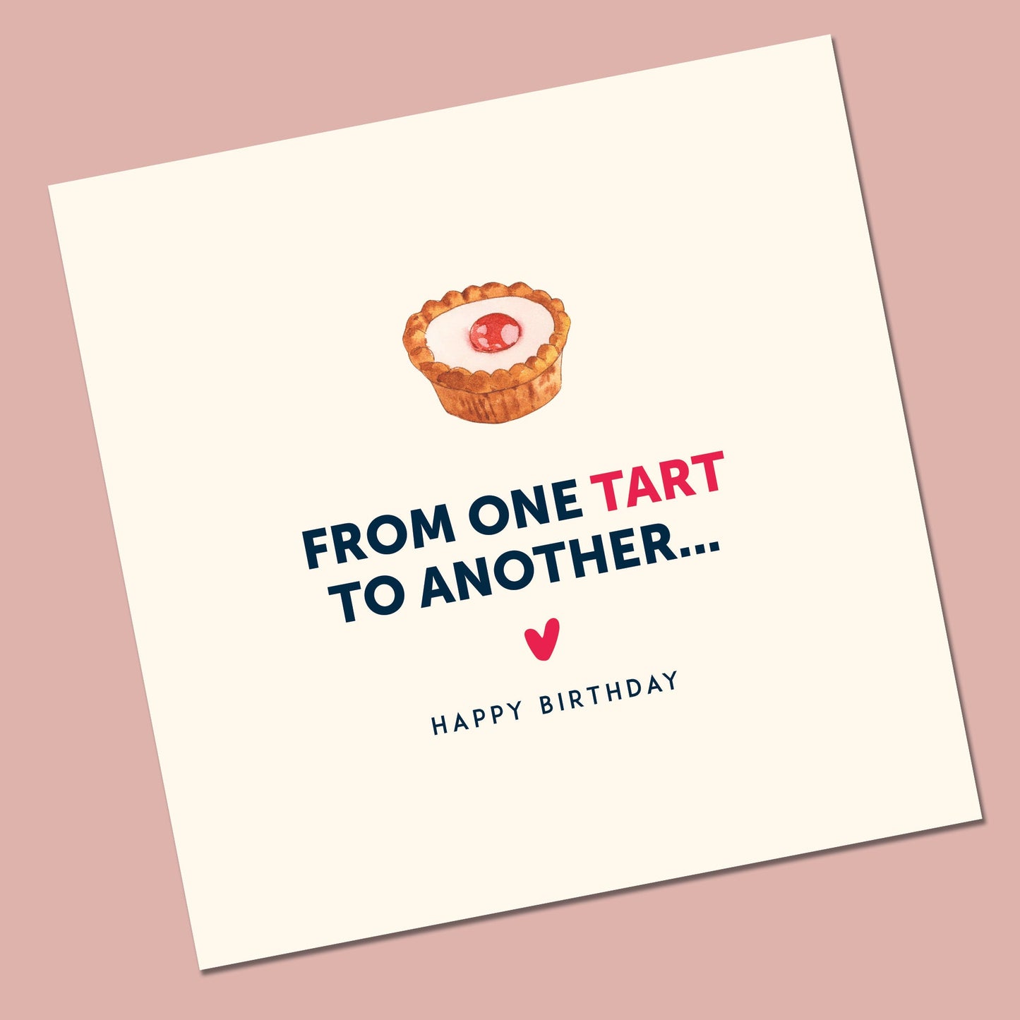 Funny Birthday Card | From one tart to another, Insult, Funny, Naughty, Friend Card, Rude Birthday Card, Silly Card