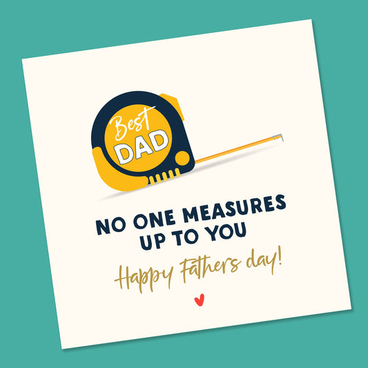 Father's Day Card To Dad | Father's Day Card | Father's Day Gift | Fathers Day Card | Tape Measure | No one Measure's up to you