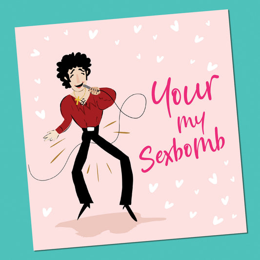 Sexbomb, Funny Valentines card, Valentine card, Tom Jones, Boyfriend, girlfriend, Funny Valentine card, Wife, Husband, Fiancé, card for him