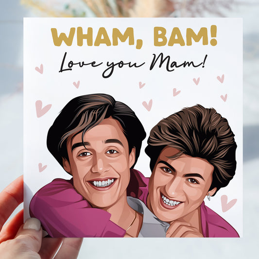 Funny Mothers Day Card, Wham Bam Love you Mam, Funny, Card For mum, Mum Mother's Day, George Michael - Wham 1980's