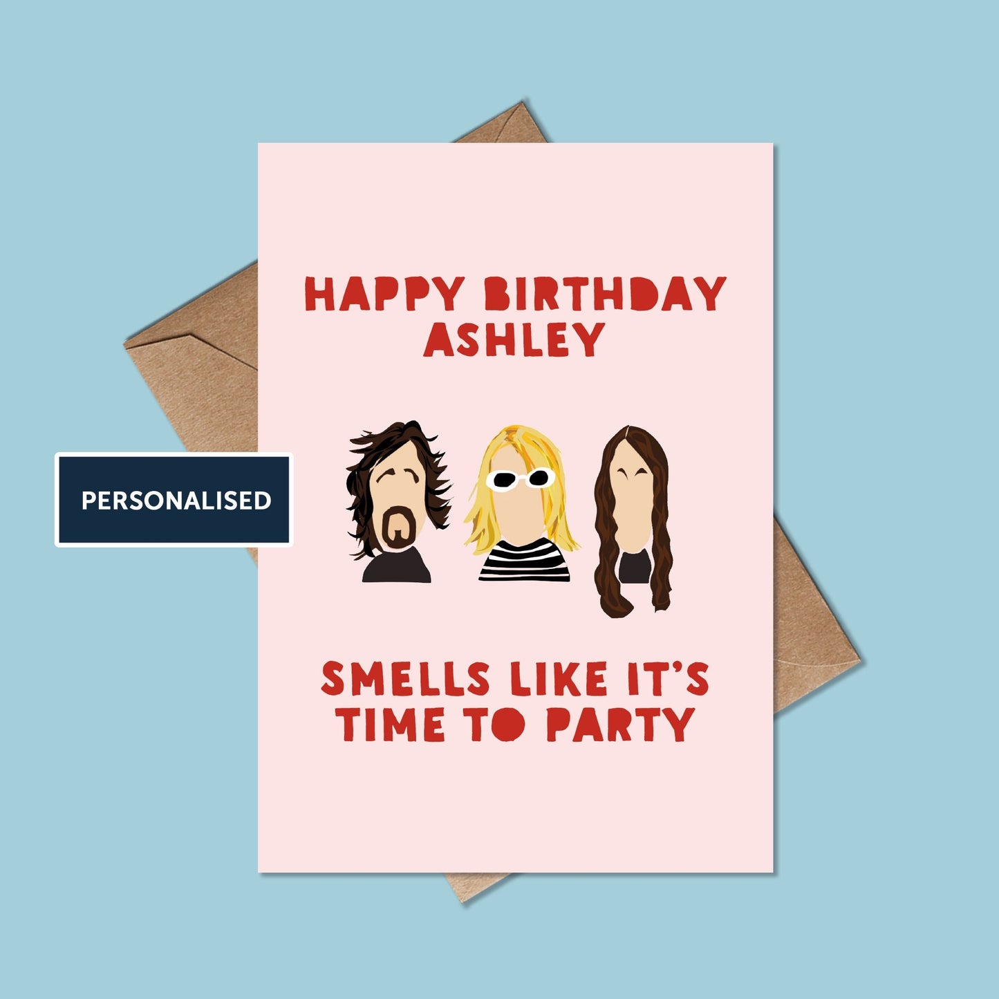 Nirvana birthday card personalised - funny birthday card smells like teen spirit birthday card - for him, her, sister, mum, brother, friend