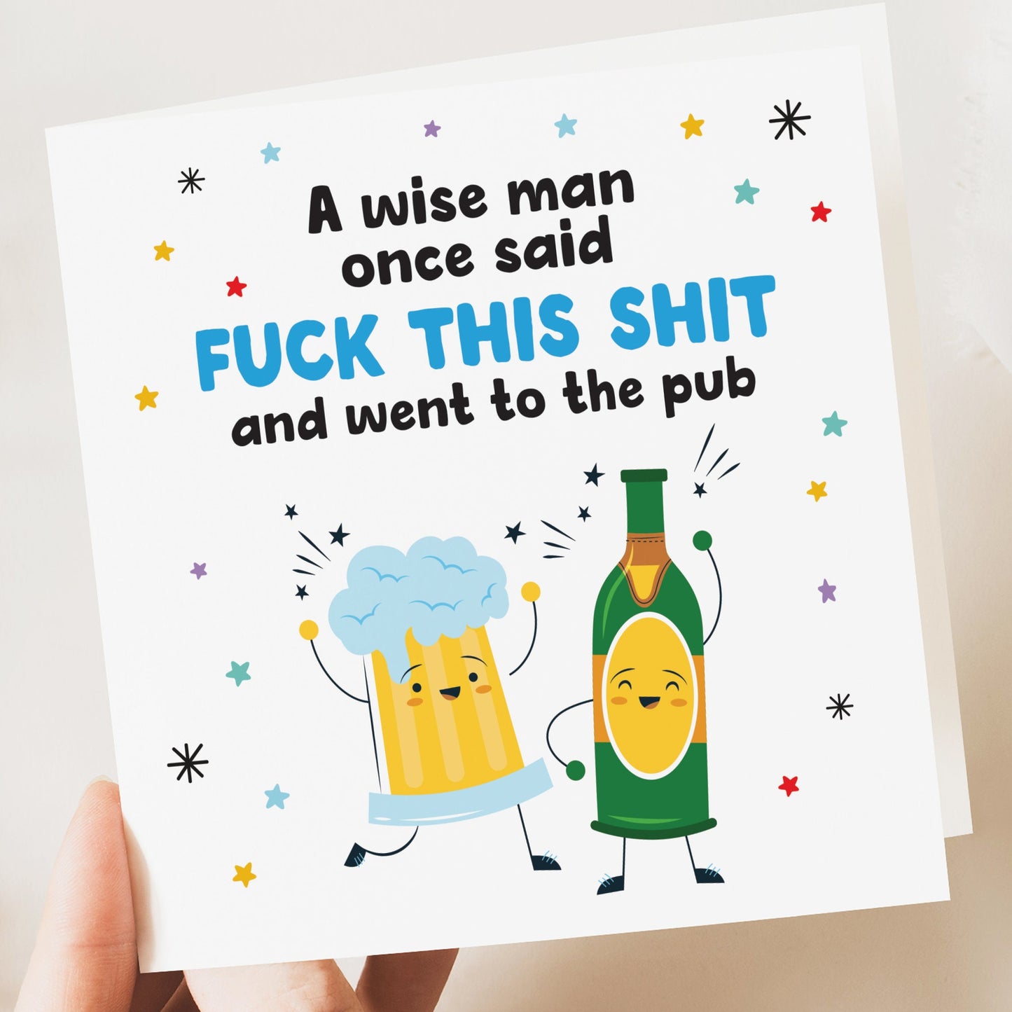 Funny birthday card -  A wise Man once said - birthday card for him, dad, brother, uncle, grandad, man, boy, friend