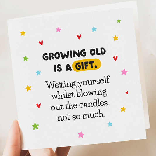 Funny Birthday Card, For Boyfriend, Getting Old card, Husband, Wife, Him, Her Girlfriend, Uncle, Dad, Man, Women, silly card