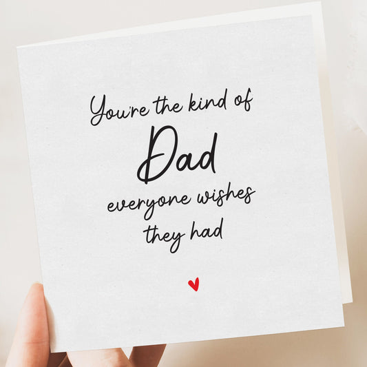 The kind of Dad fathers day card, Father's day card, Simple Father’s Day card, Father’s Day Gift, Fathers Day from daughter or son