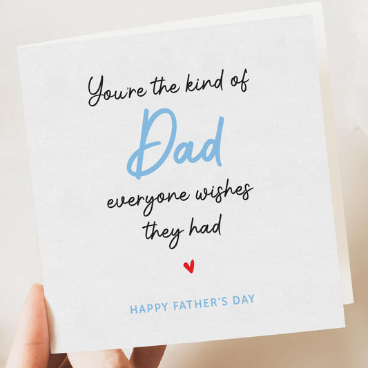 You're the kind of dad fathers day card, Dad, Father's day card, Simple Father’s Day card, Gift, Fathers Day from daughter or son