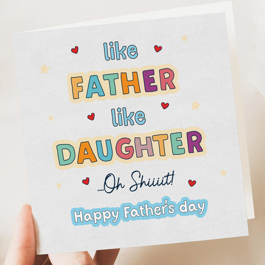 Funny colourful Father's Day card, Like Father like daughter oh shit, Fun Fathers Day card, Gift for Dad from daughter or son