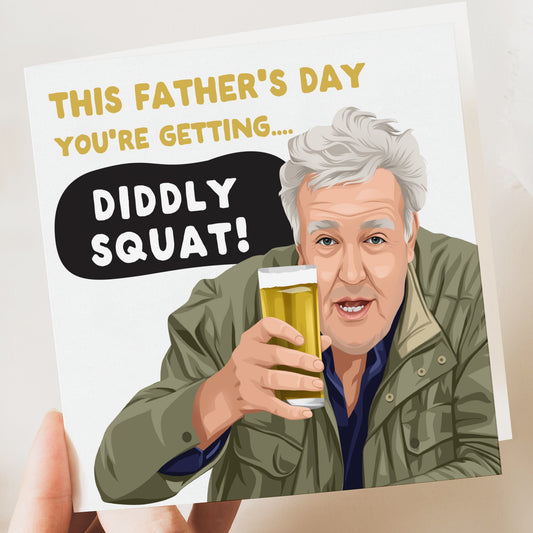 Funny Fathers day card, You're getting Diddly Squat for Father's Day - Clarkson's Farm Father's Day Card, Card for Dad from Daughter, Son